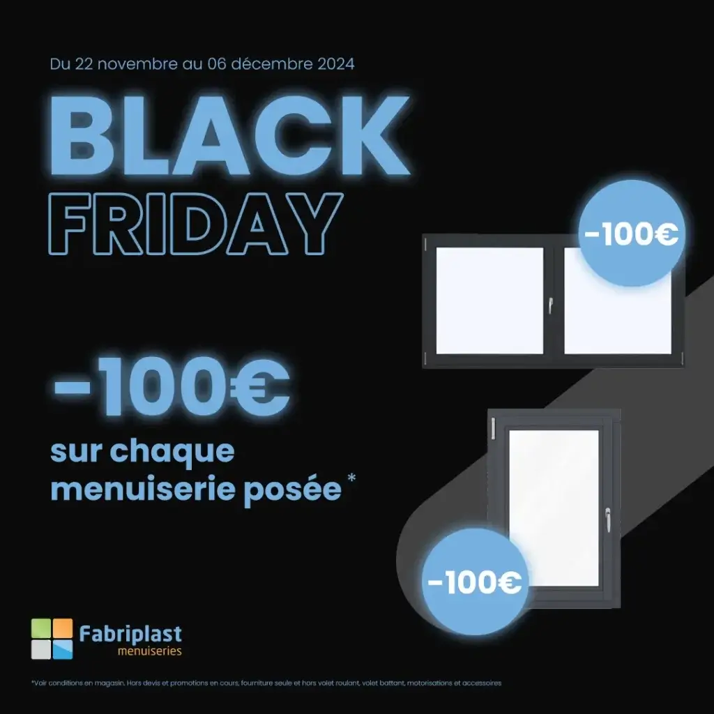 black friday fenetres fabriplast menuiseries